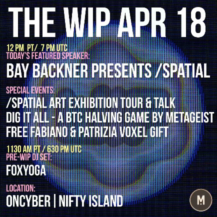 Bay Presents The New /SPATIAL Exhibition to The WIP&nbsp;Meetup